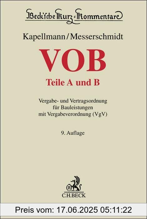 Binding : hardcover, Edition : 9, Label : VOB Teile A und B : Vergabe- und Vertragsordnung für Bauleistungen mit Vergabeverordnung (VgV) (Beck'sche Kurz-Kommentare), medium : hardcover, numberOfPages : 2120, publicationDate : 2025-04-04, languages : german, ISBN : 3406820301
