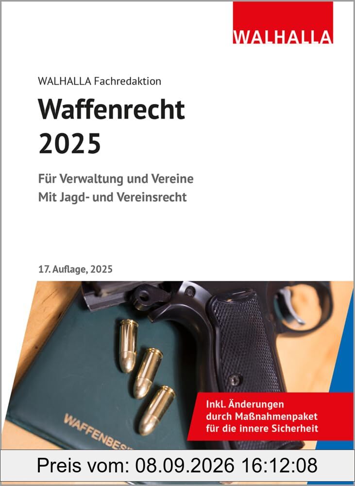 Waffenrecht 2025: Für Verwaltung und Vereine; Mit Jagd- und Vereinsrecht