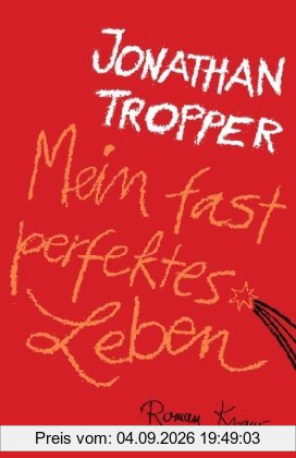 Mein fast perfektes Leben: Roman