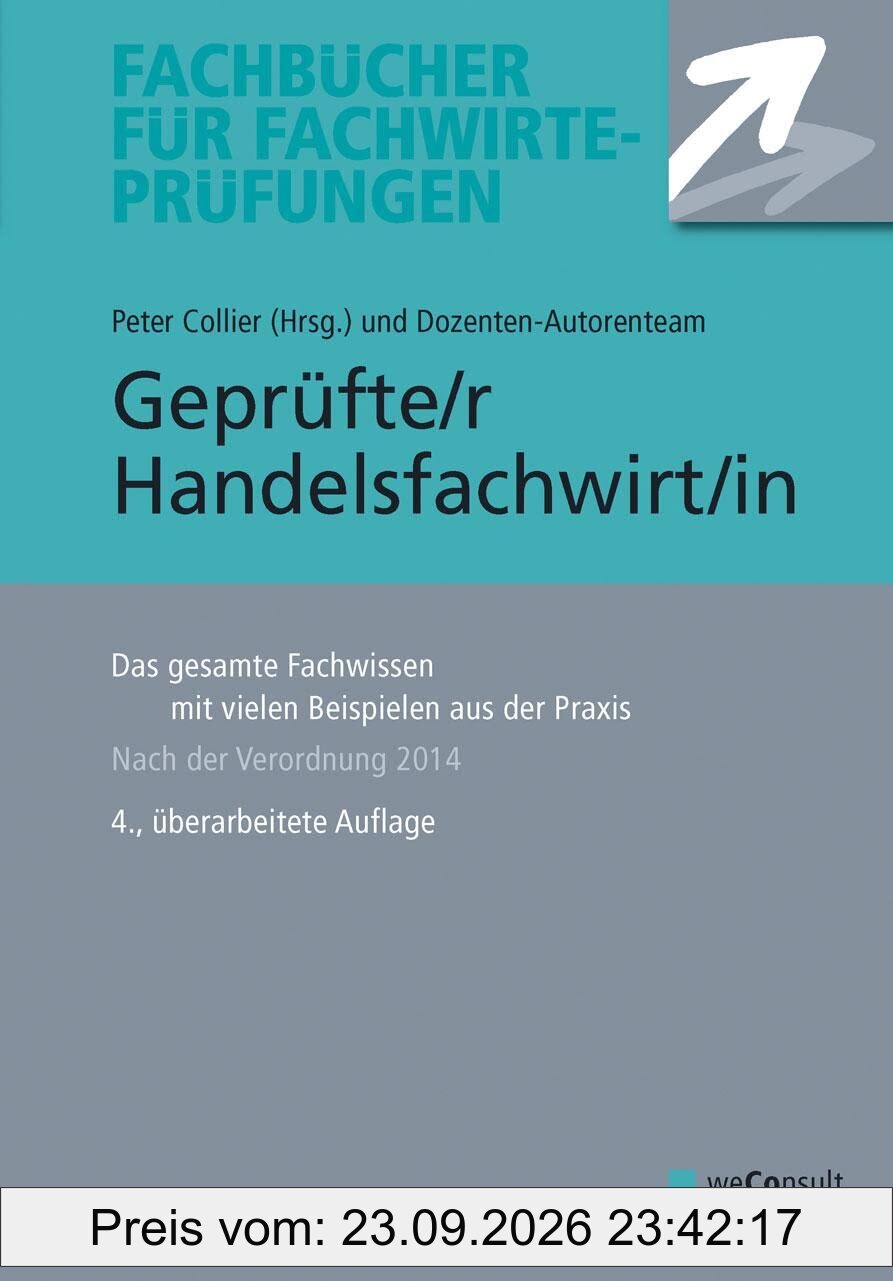 Geprüfte/r Handelsfachwirt/in: Das gesamte Fachwissen mit vielen Beispielen aus der Praxis