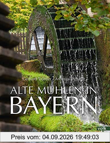 Alte Mühlen in Bayern