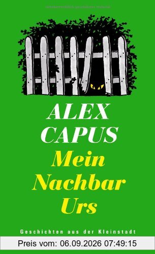 Mein Nachbar Urs: Geschichten aus der Kleinstadt