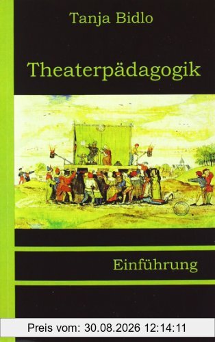 Theaterpädagogik: Einführung