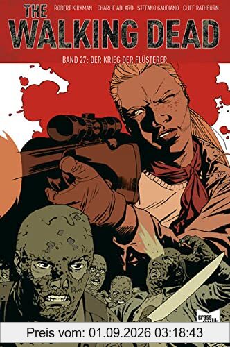 The Walking Dead Softcover 27: Der Krieg der Flüsterer