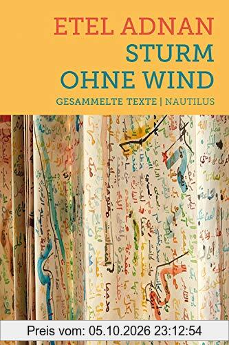 Sturm ohne Wind: Gesammelte Texte