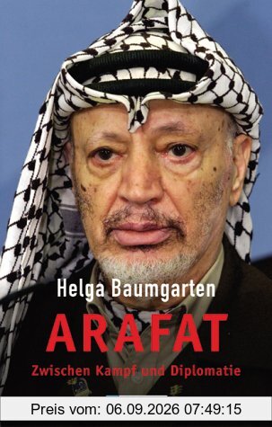 Arafat: Zwischen Kampf und Diplomatie