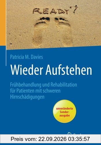 Wieder Aufstehen: Frühbehandlung und Rehabilitation für Patienten mit schweren Hirnschädigungen (Rehabilitation Und Prvention)