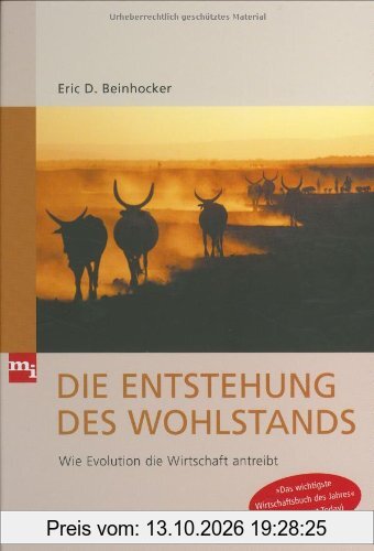 Die Entstehung des Wohlstands. Wie Evolution die Wirtschaft antreibt