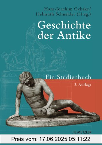 Binding : Gebundene Ausgabe, Edition : 3., erweiterte Auflage, Label : Metzler, J B, Publisher : Metzler, J B, medium : Gebundene Ausgabe, numberOfPages : 629, publicationDate : 2010-08-13, publishers : Hans-Joachim Gehrke, Helmuth Schneider, languages : german, ISBN : 3476023362
