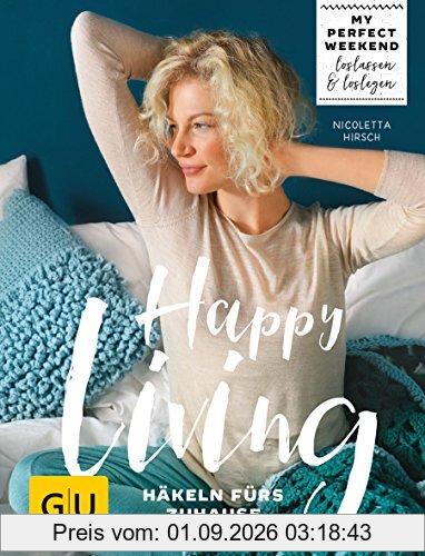 Happy living: Häkeln fürs Zuhause (GU Kreativ Spezial)