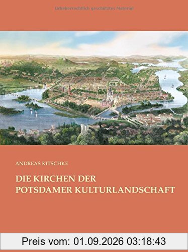 Die Kirchen der Potsdamer Kulturlandschaft