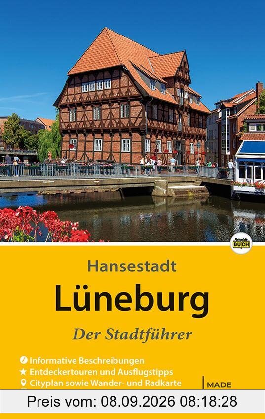Lüneburg - Der Stadtführer: Auf Entdeckungstour durch die alte Salzstadt