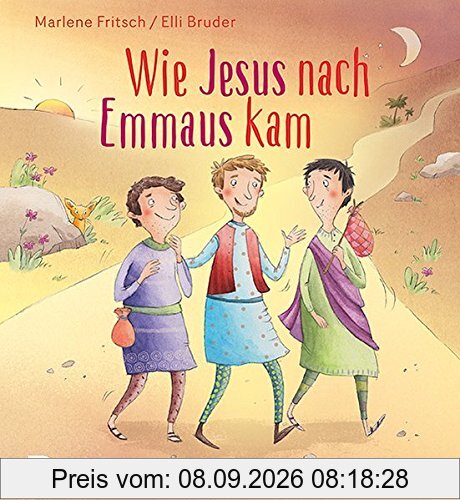 Wie Jesus nach Emmaus kam: Eine Ostergeschichte