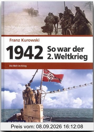 1942 - So war der 2. Weltkrieg: Der Weg zum Weltkrieg