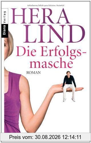 Die Erfolgsmasche: Roman