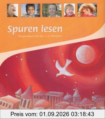 Spuren lesen. Religionsbuch für das 1./2. Schuljahr