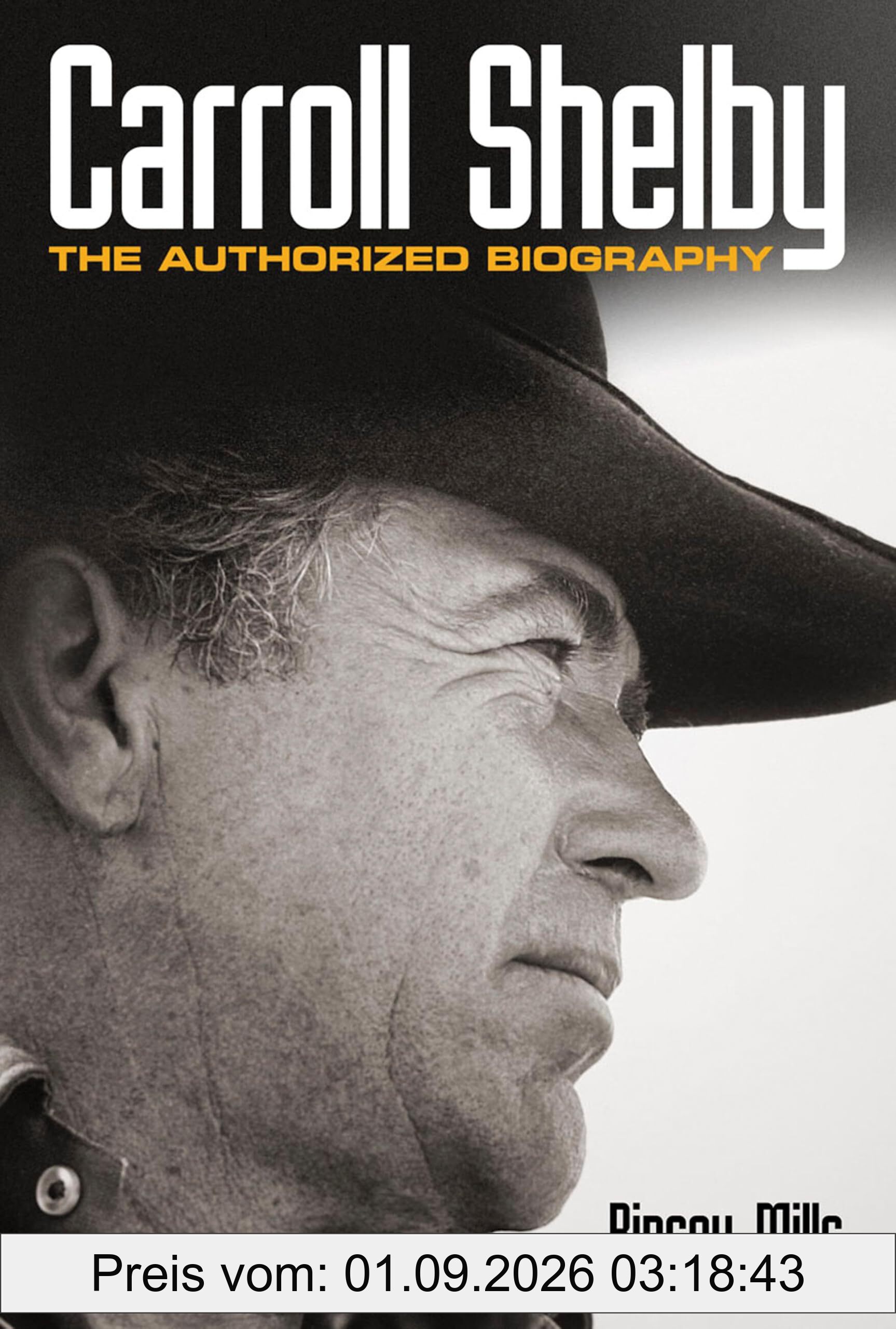 Carroll Shelby: The Authorized Biography