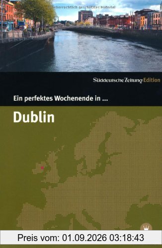 Ein perfektes Wochenende in... Dublin