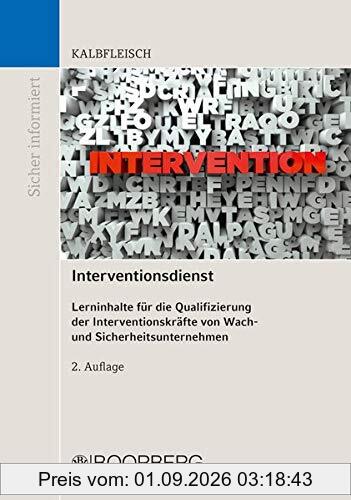 Interventionsdienst: Lerninhalte für die Qualifizierung der Interventionskräfte von Wach- und Sicherheitsunternehmen (Sicher informiert)