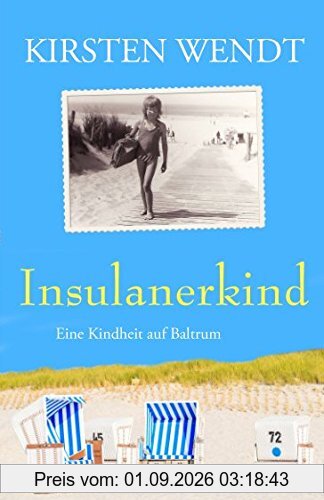 Insulanerkind: Eine Kindheit auf Baltrum