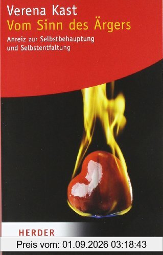 Vom Sinn des Ärgers: Anreiz zur Selbstbehauptung und Selbstentfaltung: Anreiz zu Selbstbehauptung und Selbstentfaltung (HERDER spektrum)