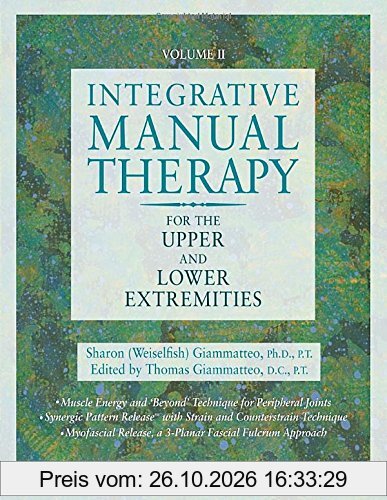 Integrative Manual Therapy for the Upper and Lower Extremities: Introducing Muscle Energy and 'Beyond' Technique