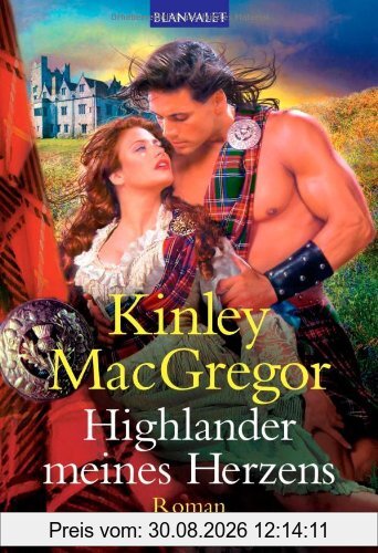 Highlander meines Herzens: Roman