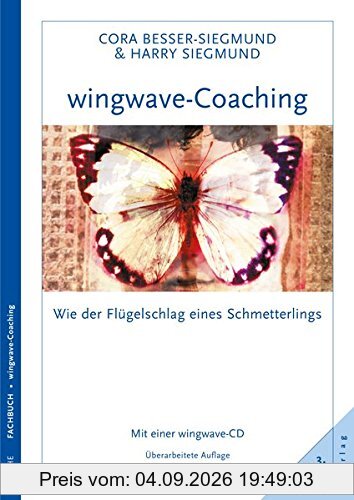 wingwave-Coaching: Wie der Flügelschlag eines Schmetterlings Mit einer wingwave-CD