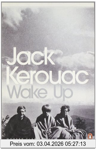Jack Kerouac Wake Up, A Life Of The Buddha (Penguin Modern Classics)