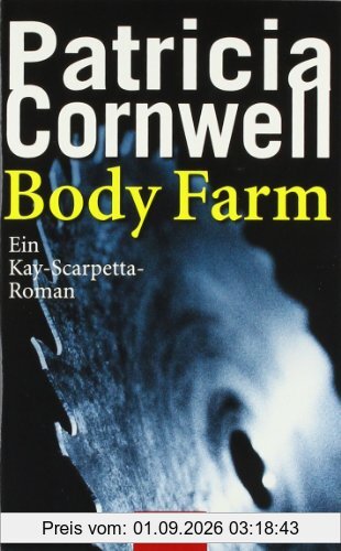 Body Farm: Ein Kay-Scarpetta-Roman
