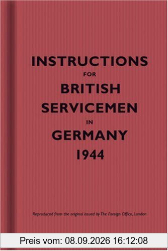 Instructions for British Servicemen in Germany, 1944 (Instructions for Servicemen)