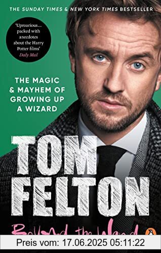 Binding : Taschenbuch, Edition : 1, Label : Ebury Spotlight, Publisher : Ebury Spotlight, medium : Taschenbuch, numberOfPages : 320, publicationDate : 2023-07-06, releaseDate : 2023-07-06, authors : Tom Felton, ISBN : 1529149436