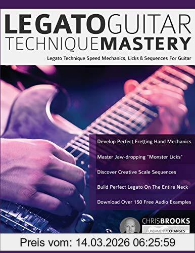 Chris Brooks Legato Guitar Technique Mastery, Legato Technique Speed Mechanics, Licks & Sequences For Guitar