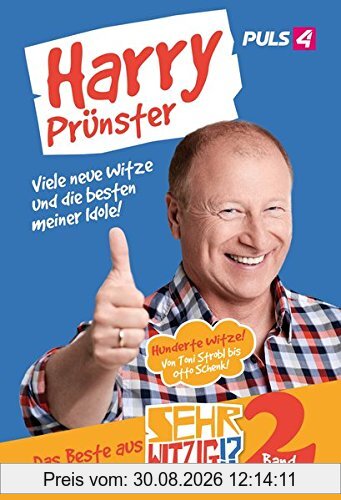 Harry Prünster - Viele neue Witze und die besten meiner Idole!: Das Beste aus Sehr Witzig!?