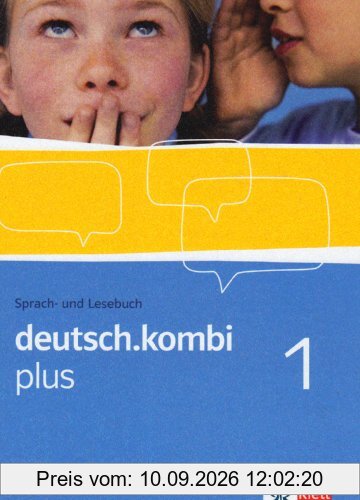 deutsch.kombi PLUS 1. Allgemeine Ausgabe für differenzierende Schulen. Schülerbuch 5. Klasse