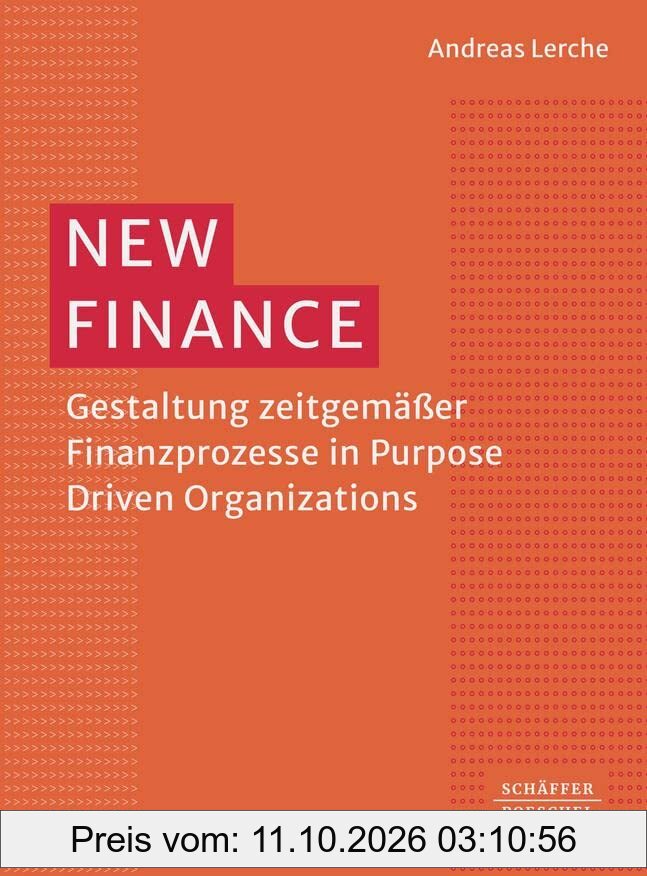 New Finance: Gestaltung zeitgemäßer Finanzprozesse in Purpose Driven Organizations