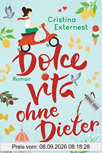 Dolce Vita ohne Dieter: Roman