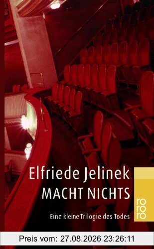 Macht nichts: Eine kleine Trilogie des Todes