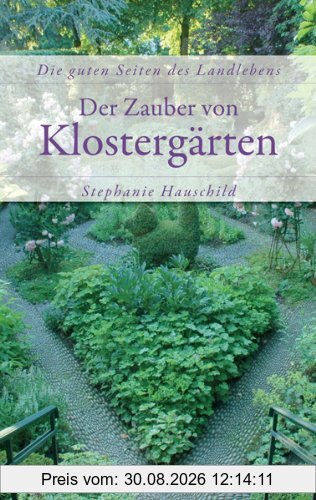 Der Zauber von Klostergärten