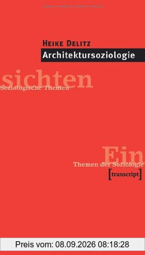 Architektursoziologie: Einsichten / Themen der Soziologie