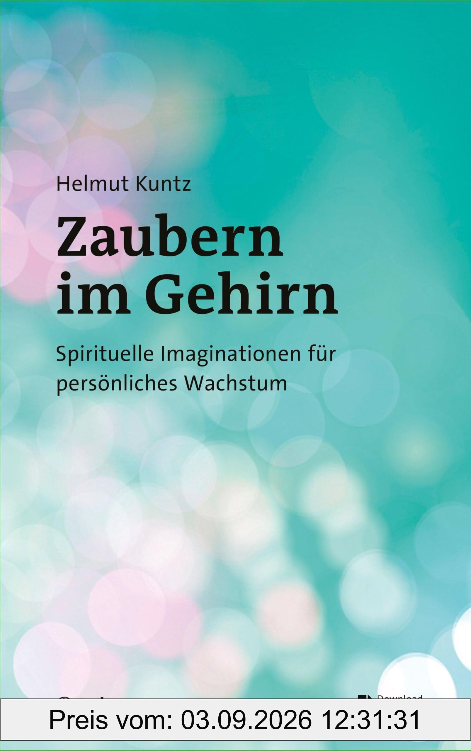 Zaubern im Gehirn: Spirituelle Imaginationen für persönliches Wachstum