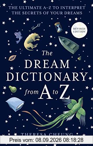The Dream Dictionary from A to Z [Revised edition]: The Ultimate A–Z to Interpret the Secrets of Your Dreams
