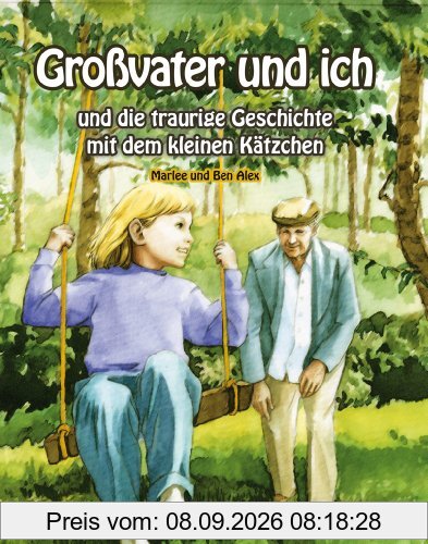 Großvater und ich und die traurige Geschichte mit dem kleinen Kätzchen