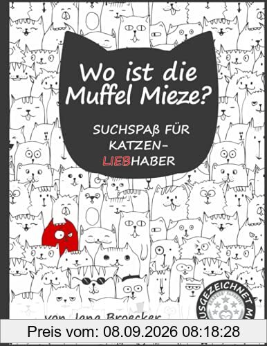 Wo ist die Muffel Mieze?: - Suchspaß für Katzenliebhaber