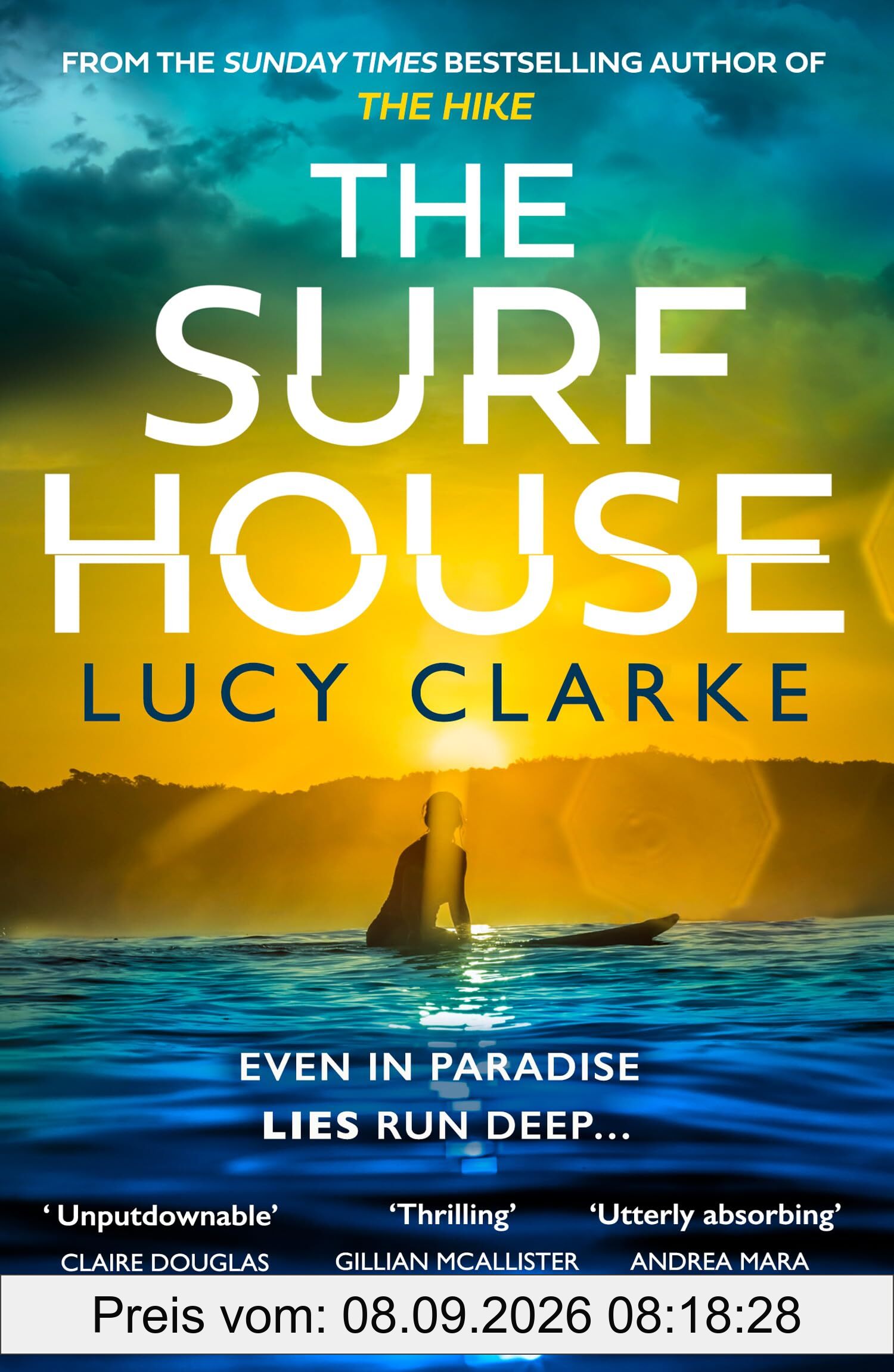 The Surf House: The gripping, escapist new crime thriller novel for 2025 from the Sunday Times bestselling author of The Hike