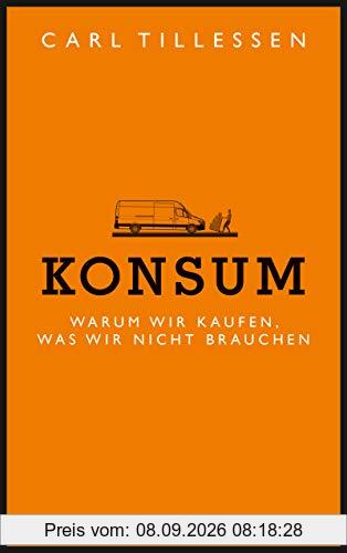 Konsum - Warum wir kaufen, was wir nicht brauchen