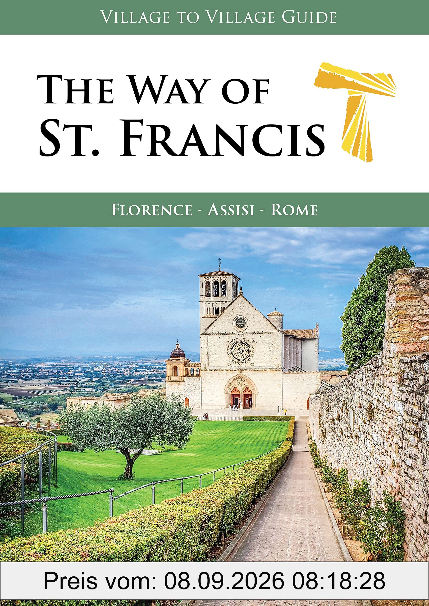 The Way of St. Francis (Village to Village Guide): Florence - Assisi - Rome