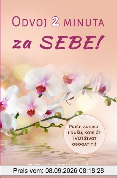 Odvoj 2 Minuta – za SEBE! Priče za srce i dušu, koje će TVOJ život obogatiti!: DE