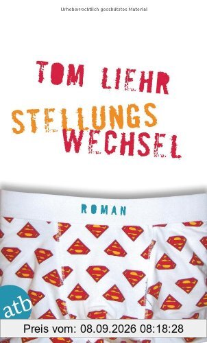 Stellungswechsel: Roman nach dem Drehbuch von Maggie Peren und Christian Bayer