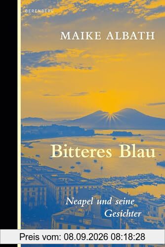 Bitteres Blau: Neapel und seine Gesichter